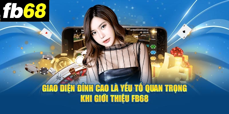 Giao diện đỉnh cao là yếu tố cần thiết