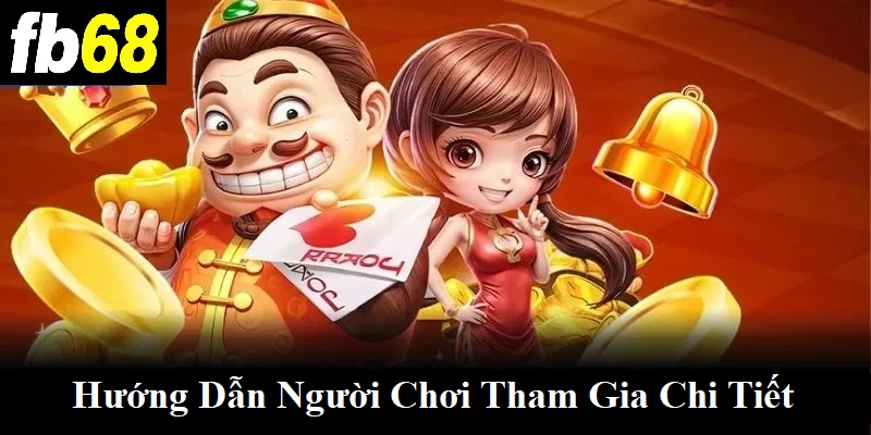 Hướng dẫn người chơi tham gia chi tiết