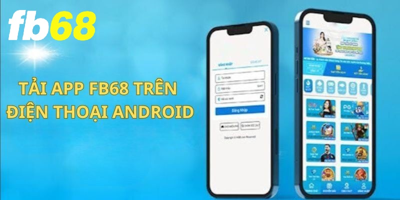 Hướng dẫn tải app FB68