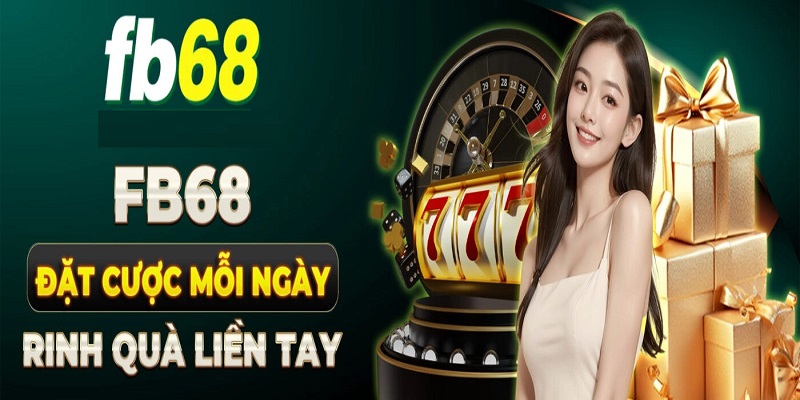 Khuyến mãi FB68 cho người chơi